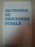 DICTIONAR DE PROCEDURA PENALA,BUC.1988