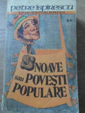 SNOAVE SAU POVESTI POPULARE VOL.2-PETRE ISPIRESCU-117511