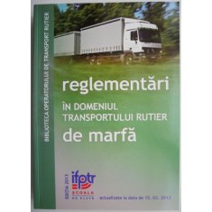 Reglementari in domeniul transportului rutier de marfa