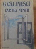 Cartea Nuntii - George Calinescu - Roman - Editura Facla 1988 - Beletristica