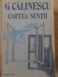 CARTEA NUNTII-GEORGE CALINESCU