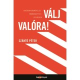V&aacute;lj val&oacute;ra! - Hat&eacute;konys&aacute;gn&ouml;vel&eacute;s, &eacute;nm&aacute;rka&eacute;p&iacute;t&eacute;s, lifehackek - Sz&aacute;nt&oacute; P&eacute;ter