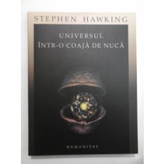 UNIVERSUL INTR-O COAJA DE NUCA - STEPHEN HAWKING