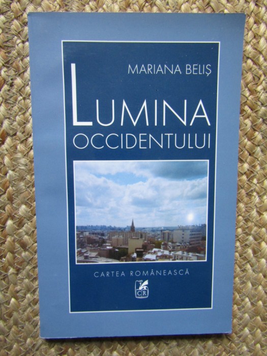 LUMINA OCCIDENTULUI -MARIANA BELIS