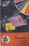 Carte V. Marian - Newton. Arhitect al stiintei, Editura Stiintifica, 1963, 71 pagini, Brosata, 13x20 cm, Limba romana