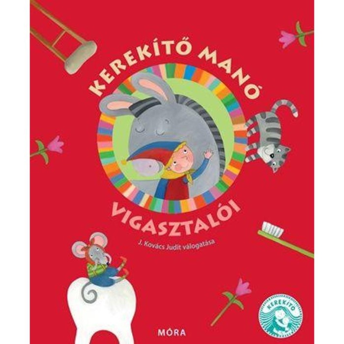 Kerek&iacute;tő man&oacute; vigasztal&oacute;i - J. Kov&aacute;cs Judit