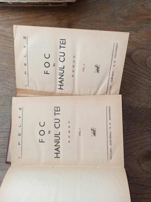 FOC IN HANUL CU TEI- I.PELTZ, DOUA VOLUME, EDITII PRINCEPS