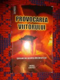 Provocarea viitorului ( provocare pentru destinul tau ) - Ellen White / 157 pagini