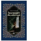 Insemnari din subterana - Feodor Mihailovici Dostoievski