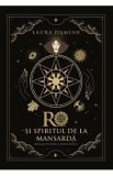 Ro si spiritul de la mansarda - Laura Damian