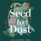 Seed to Dust: Tbc