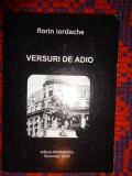 Versuri de adio - Florin Iordache / dedicatie, semnatura ( autograf ) / 133 pagini