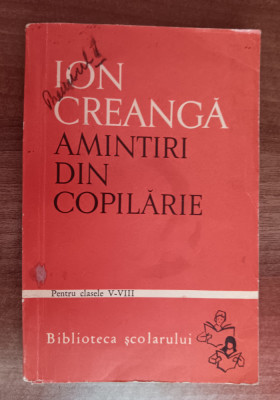 myh 419s- BS 134 - Ion Creanga - Amintiri din copilarie - ed 1966 foto
