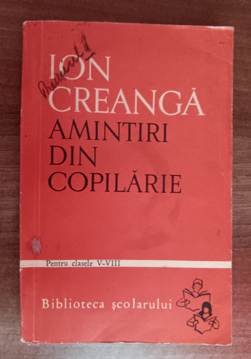 myh 419s- BS 134 - Ion Creanga - Amintiri din copilarie - ed 1966