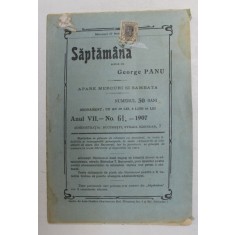 SAPTAMANA , REVISTA , APARE MIERCURI SI SAMBATA , ANUL VII , NO. 61 , 1907