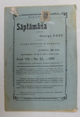 SAPTAMANA , REVISTA , APARE MIERCURI SI SAMBATA , ANUL VII , NO. 61 , 1907 foto