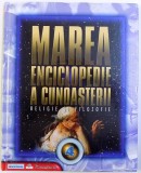 MAREA ENCICLOPEDIE A CUNOASTERII VOL. IV : RELIGIE SI FILOZOFIE , 2009