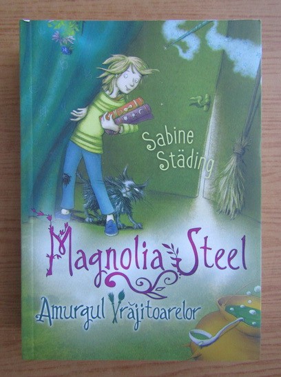 Sabine Stading - Magnolia Steel. Amurgul vrajitoarelor