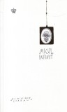 Micul Infinit - Dominique Loreau, Baroque Books&amp;Arts, Dezvoltare Personală, Limba Rom&acirc;nă, Coperta Brosată