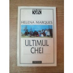 ULTIMUL CHEI de HELENA MARQUES , Bucuresti 1997