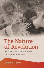The Nature of Revolution: Art and Politics Under the Khmer Rouge foto