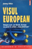 Visul European - J. Rifkin, Polirom, Romana - Carte Politica
