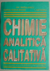 Chimie analitica calitativa ? Gh. Radulescu, Maria Ioana Moise, I. Ceteanu foto