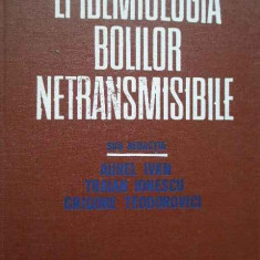 Epidemiologia Bolilor Netransmisibile - Aurel Ivan Traian Ionescu Grigore Teodorovici ,283006