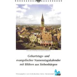 Geburtstags- und evangelischer Namenstagskalender mit Bildern aus Siebenb&uuml;rgen