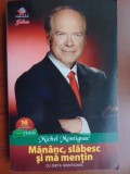 Carte Michel Montignac: Mananc, Slabesc si ma Mentine | Ghid Dieta, Nutritie, Control Greutate &amp; Slabit Sanatos (2009, 249 pag)