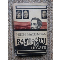 Hugh Maclennan - Barometru in urcare