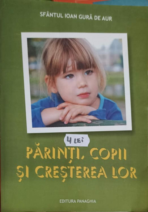 PARINTI, COPII SI CRESTEREA LOR-SFANTUL IOAN GURA DE AUR