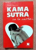 Kama sutra ca la carte. Editura Niculescu, 2012 - Paul Jenner