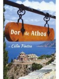 Cumpara ieftin Dor de Athos/Calin Pintea