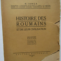 HISTOIRE DES ROUMAINS ET DE LEUR CIVILISATION par N. IORGA DEUXIEME EDITION 1922