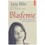 Asia Bibi, Anne-Isabelle Tollet - Blasfemie - condamnata la moarte