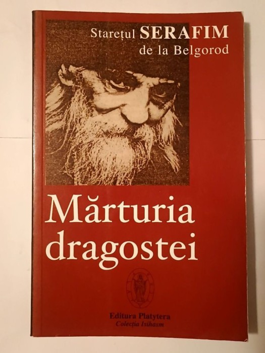 Starețul Serafim de la Belgorod - Mărturia dragostei