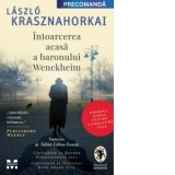 Intoarcerea acasa a baronului Wenckheim [Precomanda] - Laszlo Krasznahorkai, Ildiko Gabos-Foarta