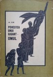 POVESTEA UNUI GIGANT - OMUL-M. ILIN-361899
