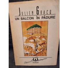 Un balcon in padure - Julien Gracq
