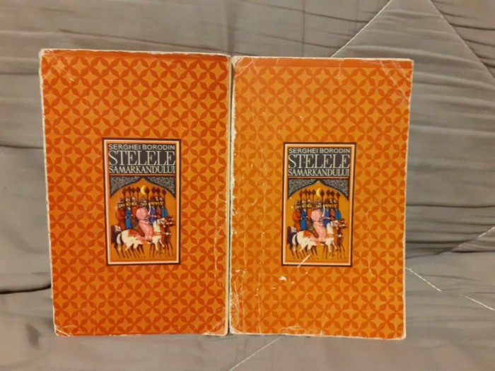 STELELE SAMARKANDULUI-SERGHEI BORODIN (2 VOL)