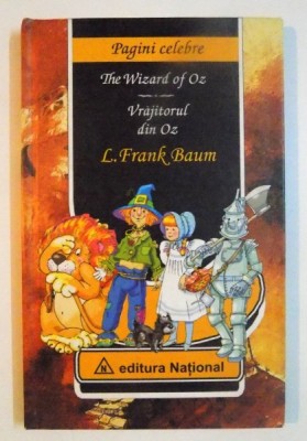 THE WIZARD OF OZ / VRAJITORUL DIN OZ de L. FRANK BAUM , ILUSTRATII DE DUMITRU SMALENIC , 2003 foto