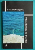 Stefania Cosovei &ndash; Efectul de madreperla ( cu dedicatie si autograf )