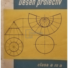 N. Nicolescu - Desen proiectiv clasa a IX-a (editia 1963)