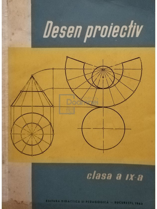 N. Nicolescu - Desen proiectiv clasa a IX-a (editia 1963)