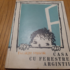 CASA CU FERESTRE ARGINTII - Florin Mugur - MAGDA ARDELEANU (ilustratii)-1959,82p