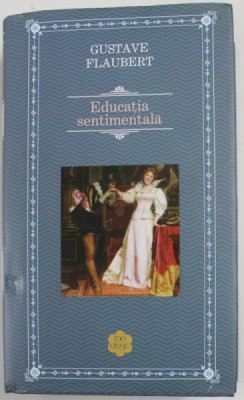 EDUCATIA SENTIMENTALA de GUSTAVE FLAUBERT , 2020 foto