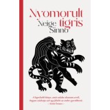 Nyomorult tigris - Neige Sinno