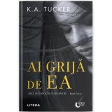 Ai grija de ea, K.A.Tucker, Litera