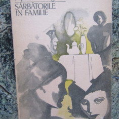 Hortensia Papadat Bengescu - Sarbatorile in familie. Nuvele (1976)